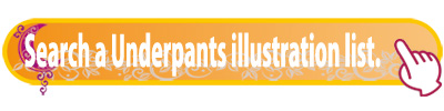Search a Underpants illustration list. 
