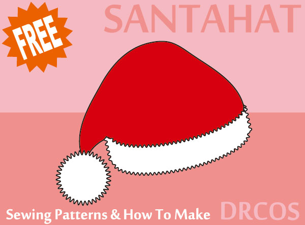 santa hat Free sewing patterns & how to make