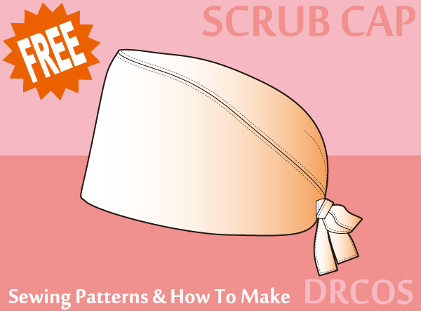 Scrub cap sewing patterns & how to make