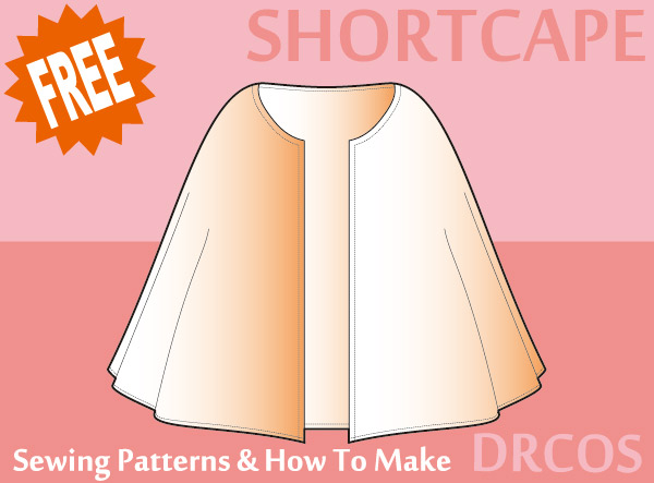 Short cape Free sewing patterns & how to make