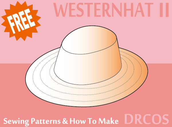 Western hat Free sewing patterns & how to make